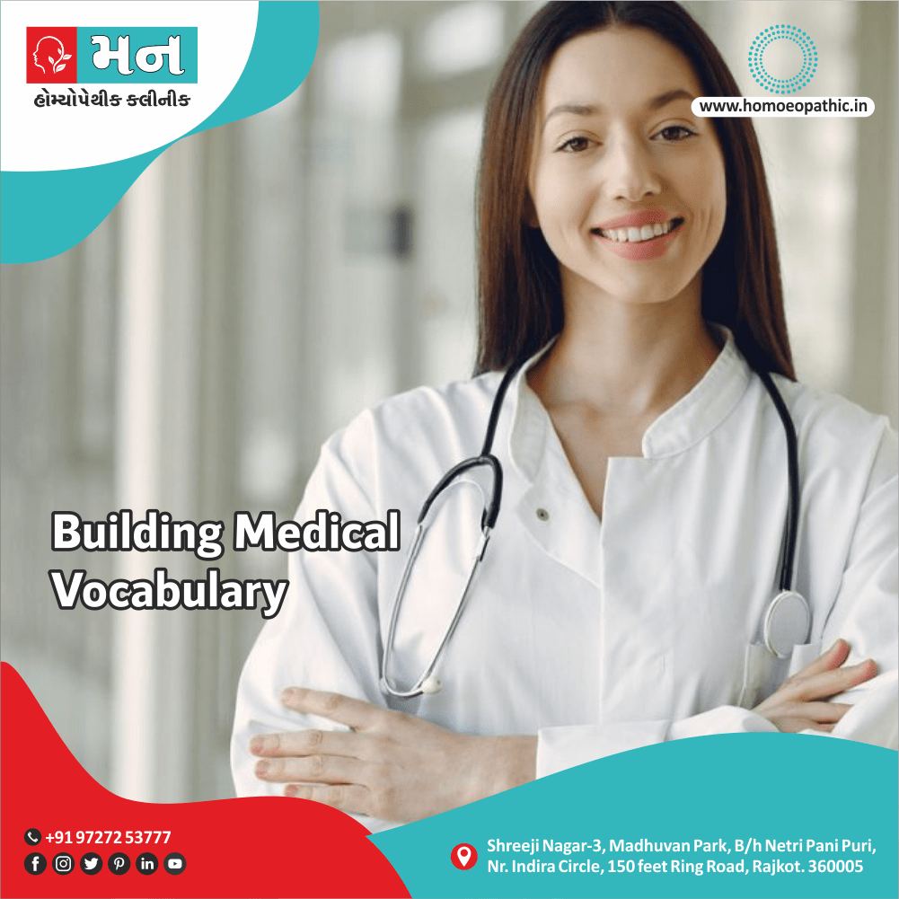 Building Medical Vocabulary Definition Symptoms Cause Diet Homeopathic Medicine Treatment Homeopathy Doctor Clinic in Rajkot Gujarat India