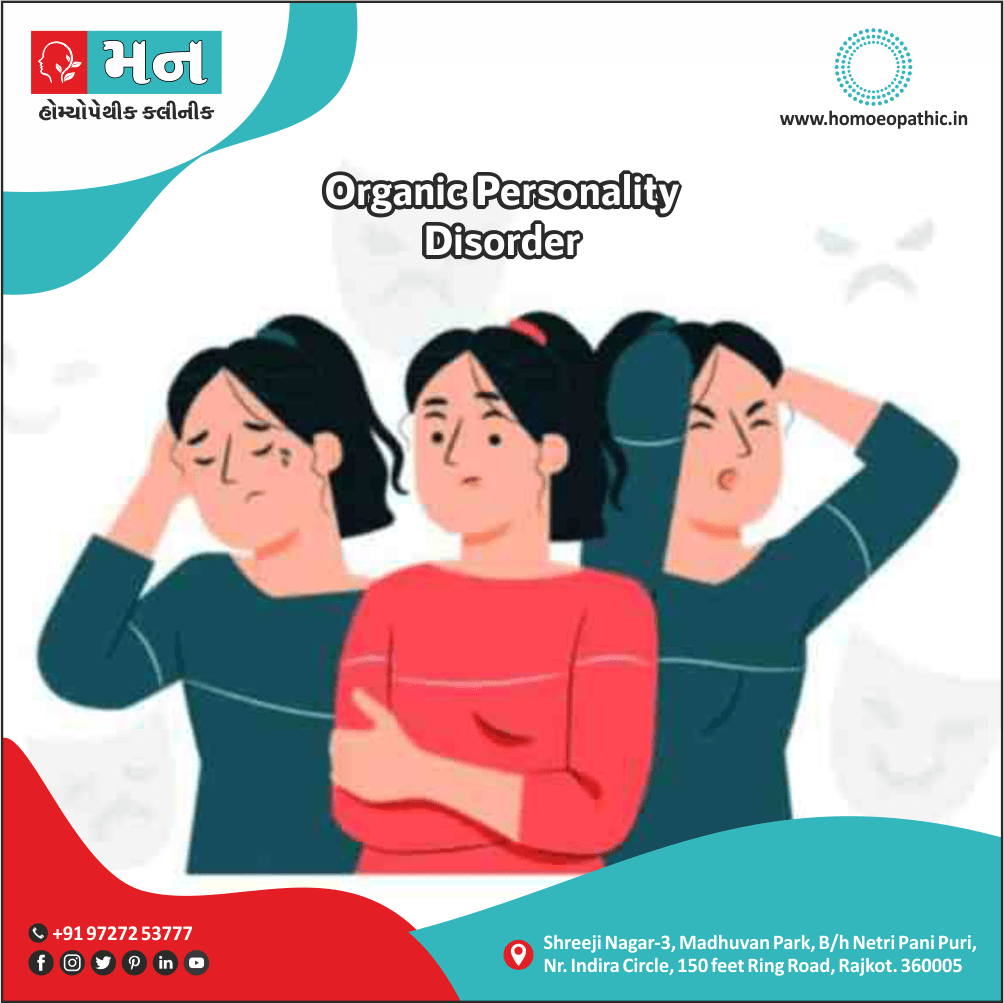 Organic Personality Disorder Definition Symptoms Cause Diet Regimen Homeopathic Medicine Homeopath Treatment in Rajkot India